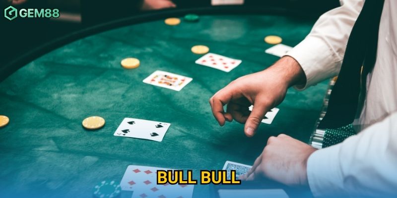 Bull Bull Gem88 – Game Bài Nhanh, Đầy Hồi Hộp Và Hấp Dẫn